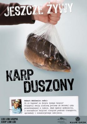 Plakat kampanii Klubu Gaja "Jeszcze żywy karp"